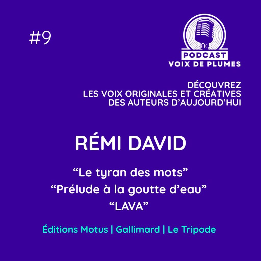 Voix de Plumes #9 | Rémi David